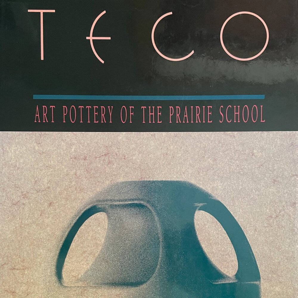 Teco - Art Pottery of the Prarie School by Sharon Darling